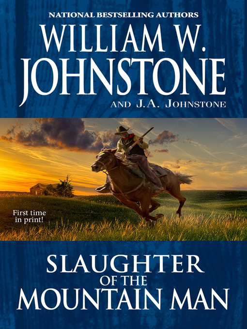 Title details for Slaughter of the Mountain Man by William W. Johnstone - Available